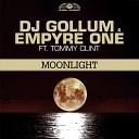 DJ Gollum Empyre One feat Tommy Clint - Moonlight
