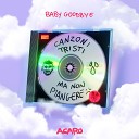 Acaro - Baby Goodbye