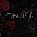 Disciple - Love Hate On and On