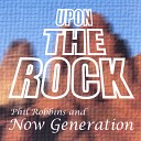 Phil Robbins and Now Generation - Get Back Up