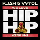 K Jah Vytol - We Love Hip Hop Original