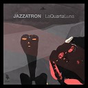 Jazzatron - Liquidonia