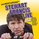 Stewart Francis - So Much Nudity Live