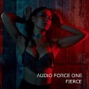 Audio Force One feat George Georgiadis - Fierce