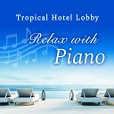 Relaxing Piano Crew - Love in the Lobby