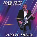 JOSE RUIZ Y EL NUEVO GRUPO - Siempre Me Amaras