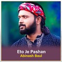 Abinash Baul - Eto Je Pashan