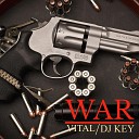 VITAL DJ Key - War