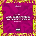 DJ MDF feat MC GALAXIA - Ja Sarrei Na Bunda Dela