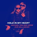 Michael von der Heide Eve Gallagher - Hole in My Heart Radio Edit