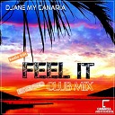 Djane My Canaria - Feel It Extended Club Mix