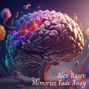 Alex Rasov - Memories Fade Away