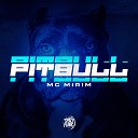 MC MIRIM DJ Lano SP - Pitbull