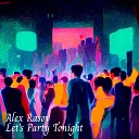 Alex Rasov - Let's Party Tonight