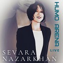 Sevara Nazarkhan - А он не пришел Live