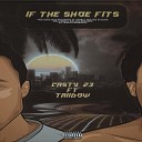 Casty 23 feat Taiidow - If The Shoe Fits