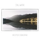 Dexter Osborne - Still Water
