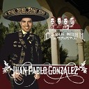 Juan Pablo Gonz lez - Por Que Me Dejas