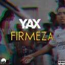 YAX - Firmeza