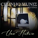 Celinho Muniz - O Amor Que Preciso Live