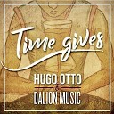 Hugo Otto feat Da Lion Music - Time Gives