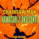 Ron Rocker - Chainsaw Man Hawatari 2 Oku Centi