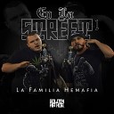 La Familia Hemafia Golden Hip Hop Network - En la Street 1