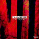 Franky Rizardo - Ain t Nobody