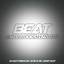 DJ Kleytinho MC JN SP MC Jhony Kley - Beat Extraordin rio