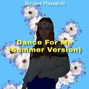 Jkrules Mswahili - Dance For Me Summer Version
