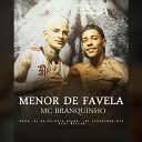 Mc Branquinho Dj Gs da Reta velha Neytxn feat Dj Claudinho… - Menor de Favela