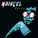 Maikcel feat Jony Roy - SUCIO