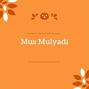 Mus Mulyadi - Mus Mulyadi Rayuan Pulau Kelapa