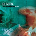 Kill Verona - Trouble With Me