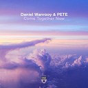 Daniel Wanrooy PETE - Come Together Now