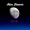 Rico Francis - O T D