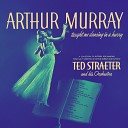 Ted Straeter and His Orchestra - Softly as In a Morning Sunrise