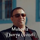 Mubariz feat Esma - Dunya Gozeli