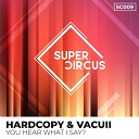 Hardcopy Vacuii - You Hear What I Say Extended Mix
