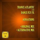 Trance Atlantic Dance Fly FX - Sensations Alternative Mix