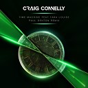 Craig Connelly feat Tara Louise - Time Machine Paul Denton Extended Remix