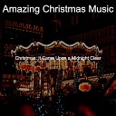 Amazing Christmas Music - Virtual Christmas It Came Upon a Midnight…