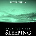 Deepak Sleepra - Music for Sleeping and Night Bloom