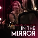 Dino MFU Tony Loreto - In the Mirror Club Edit