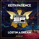 Keith Patience - Lost In A Dream