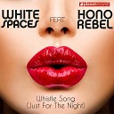 White Spaces Honorebel - Whistle Song Just For The Night with Honorebel Radio…