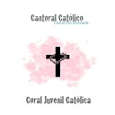 Coral Juvenil Cat lica - Quien es Hijo de Dios