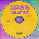 Mc Mascote Dennis DJ - Amante Dennis 2004