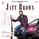 Dilbagh Sran - Jatt Brown