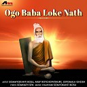 Sommyokanti Bosu Arup Roychowdhury Jopomala… - Ogo Baba Loke Nath Vol 2